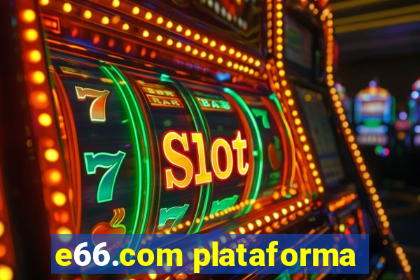 e66.com plataforma